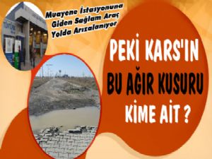 Peki Kars'ın Bu Kusuru Kime Ait ?
