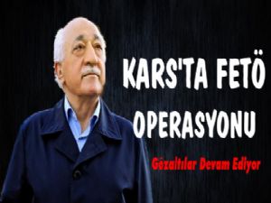 Kars'ta FETÖ Gözaltısı