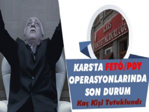 Kars'ta Fetö'den 9 gözaltı 4 Tutuklama