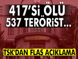 TSK açıkladı: 537 terörist...