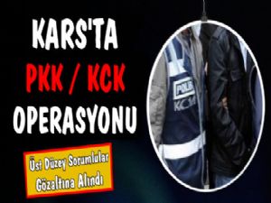 Kars'ta PKK / KCK Operasyonu