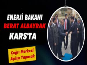 Enerji Bakanı Berat Albayrak Kars'ta