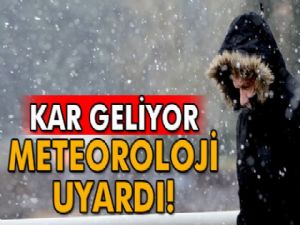 Meteoroloji uyardı kar geliyor