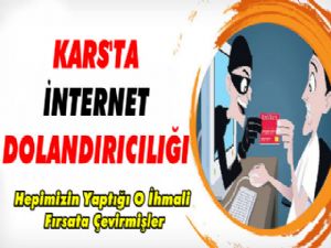 Kars'ta İnternet Dolandırıcılığı