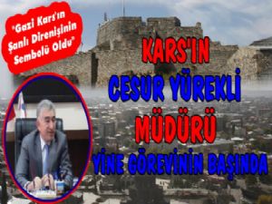 Kars'ın Cesur Yürekli Müdür'ü Görevinin Başında