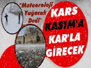 Kars Kasım Ayına Kar'la Girecek