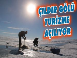 Çıldır gölü turizme açılıyor