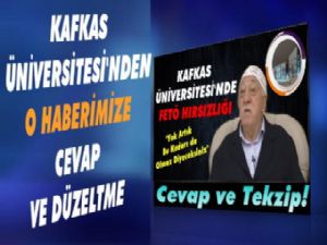 Kafkas Üniversitesi'nden CEVAP ve TEKZİP METNİ!