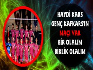 Haydi Kars, Genç Kafkars'ın  Maçı Var