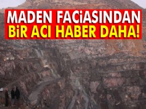 Maden faciasında 5'inci işçinin cesedine ulaşıldı