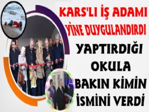 Kars'ta Açılışı Yapılan Okula Bakın Kimin İsmi Verildi