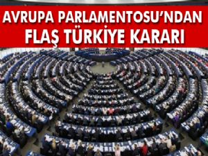 Avrupa Parlamentosu'ndan flaş Türkiye kararı