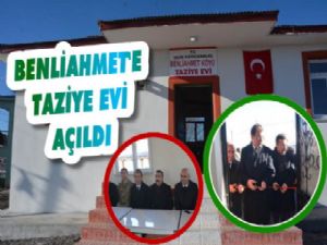 Benliahmet Köyünde Taziye Evi Açıldı