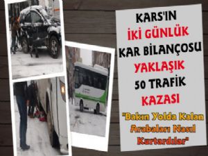 Kars'a İki Gün Kar Yağdı, Yaklaşık 50 Trafik Kazası Oldu