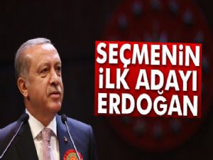 Seçmenin ilk adayı Erdoğan