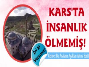 Kars'ta İnsanlık Ölmemiş!