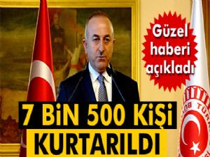 Bakan Açıkladı: 7 bin 500 kişi kurtarıldı