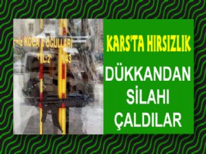 Kars'ta Silah Hırsızlığı