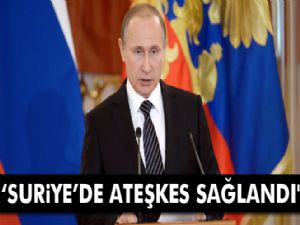 Putin: 'Suriye'de ateşkes sağlandı'
