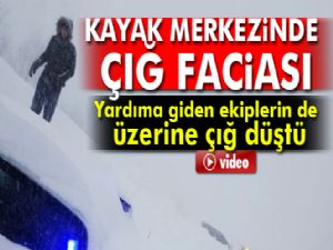 Kayak Merkezinde çığ faciası