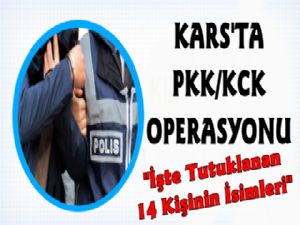 Kars'ta Pkk/Kck Operasyonları, 14 tutuklama