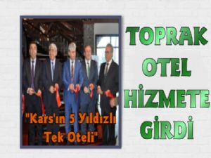 Kars'ın 5 Yıldızlı Oteli Hizmete Girdi