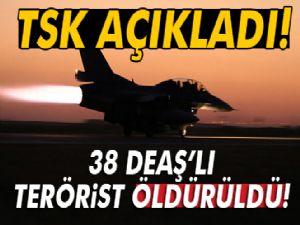 TSK Açıkladı, 38 Terörist Öldürüldü