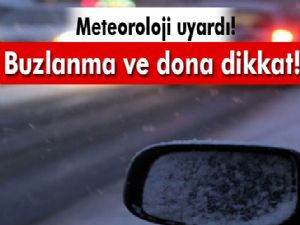 Meteoroloji'den buzlanma ve don uyarısı