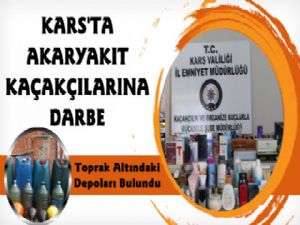 Kars'ta Akaryakıt Kaçakçılarına Darbe