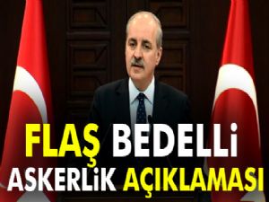 Numan Kurtulmuş'tan bedelli askerlik açıklaması