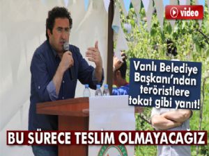 Belediye başkanından teröristlere tokat gibi yanıt!