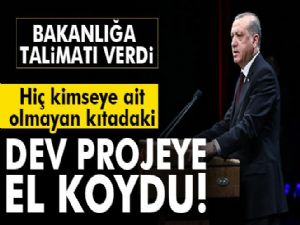 Cumhurbaşkanı Erdoğan, O projeye el koydu!