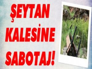 Şeytan Kalesine sabotaj!