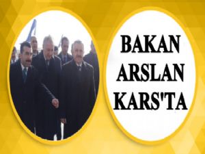 Bakan Arslan Kars'ta