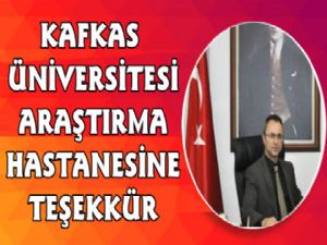 Kafkas Üniversitesi Araştırma Hastanesine Teşekkür