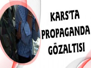 Kars'ta Terör Propagandasına Gözaltı