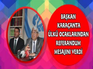 Başkan Karaçanta'dan Referandum Açıklaması