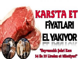 Kars'ta Kırmızı Et Fiyatları Cep Yakıyor