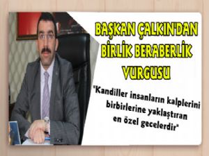 Başkan Çalkın'ın Regaib Kandili Mesajı