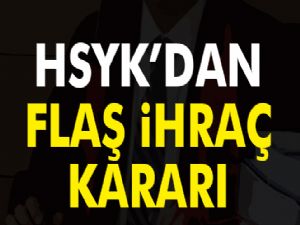 Skandal tahliyeler sonrası HSYK'dan ihraç kararı