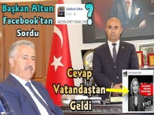 Başkan Altun Facebook'tan Sordu, Cevap Vatandaştan Geldi