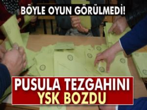 Pusula tezgâhını YSK bozdu