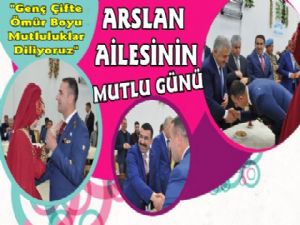 Bakan Arslan ve Arslan Ailesinin Mutlu Günü