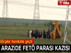 Arazide FETÖ parası kazısı, FETÖ Paraları Toprağa Gömmüş