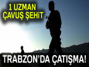 Karadeniz'de çatışma: Şehidimiz var