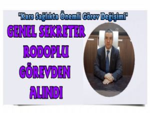 Son Dakika... Genel Sekreter Serdar Rodoplu Görevden Alındı!
