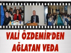 Vali Özdemir'den duygusal veda