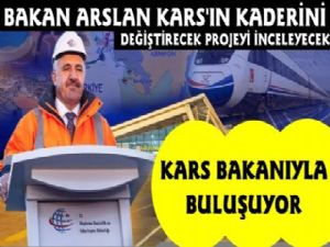 Bakan Arslan Yarın Kars'a Geliyor