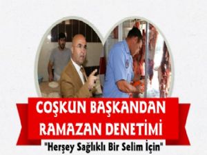 Belediyeden Ramazan Denetimi