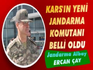 Kars'ın Yeni Jandarma Komutanı Belli Oldu